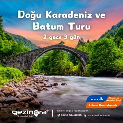 Doğu Karadeniz ve Batum Turu 2 Gece 3 Gün (ÖĞRENCİ)